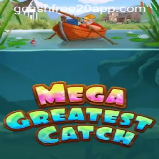 MegaGreatestCatch: A Comprehensive Guide to the Game That’s Making Waves